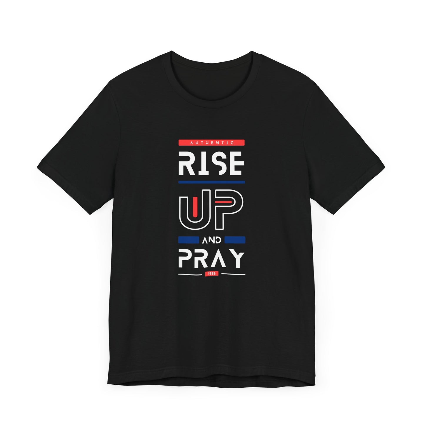 Rise Up and Pray T-Shirt