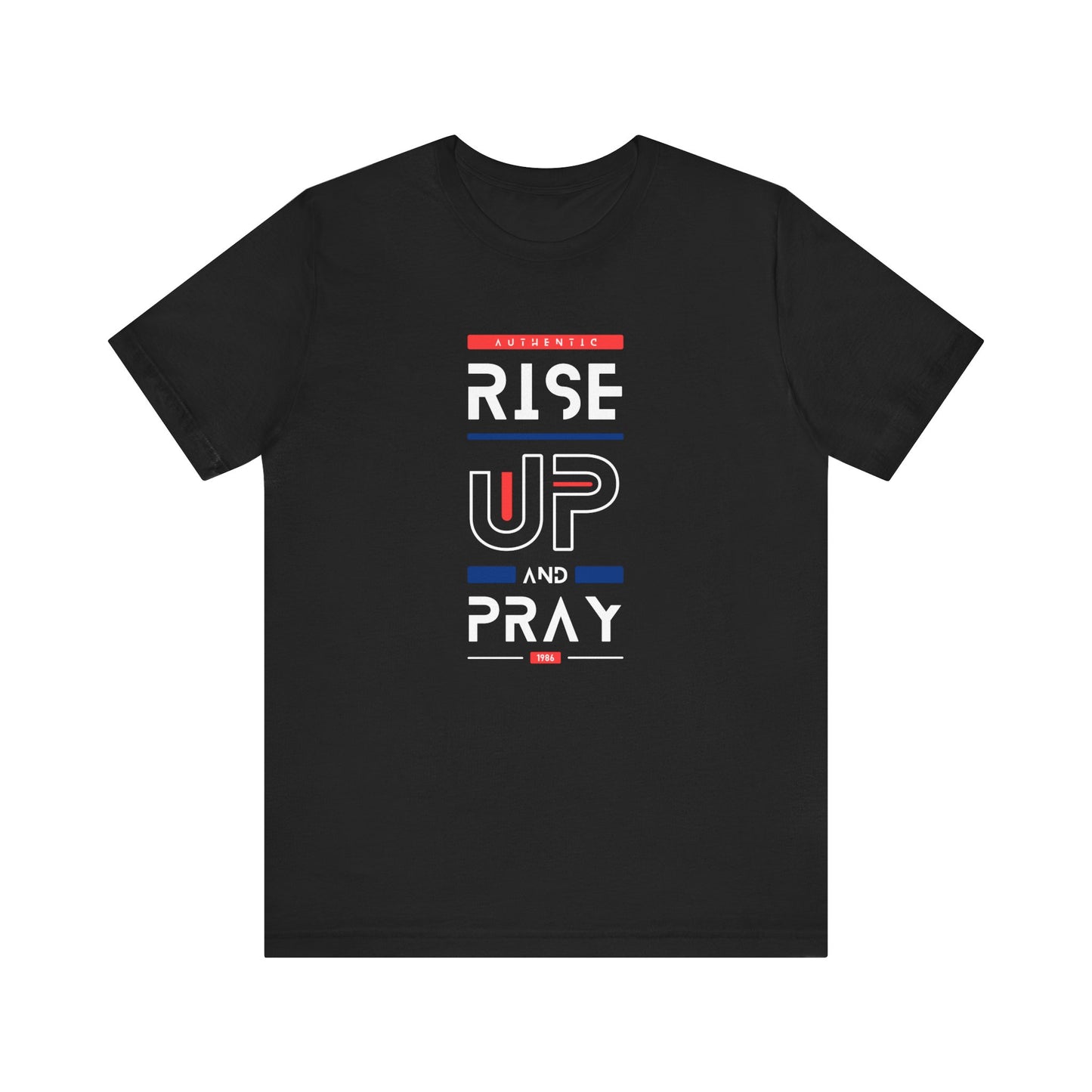 Rise Up and Pray T-Shirt