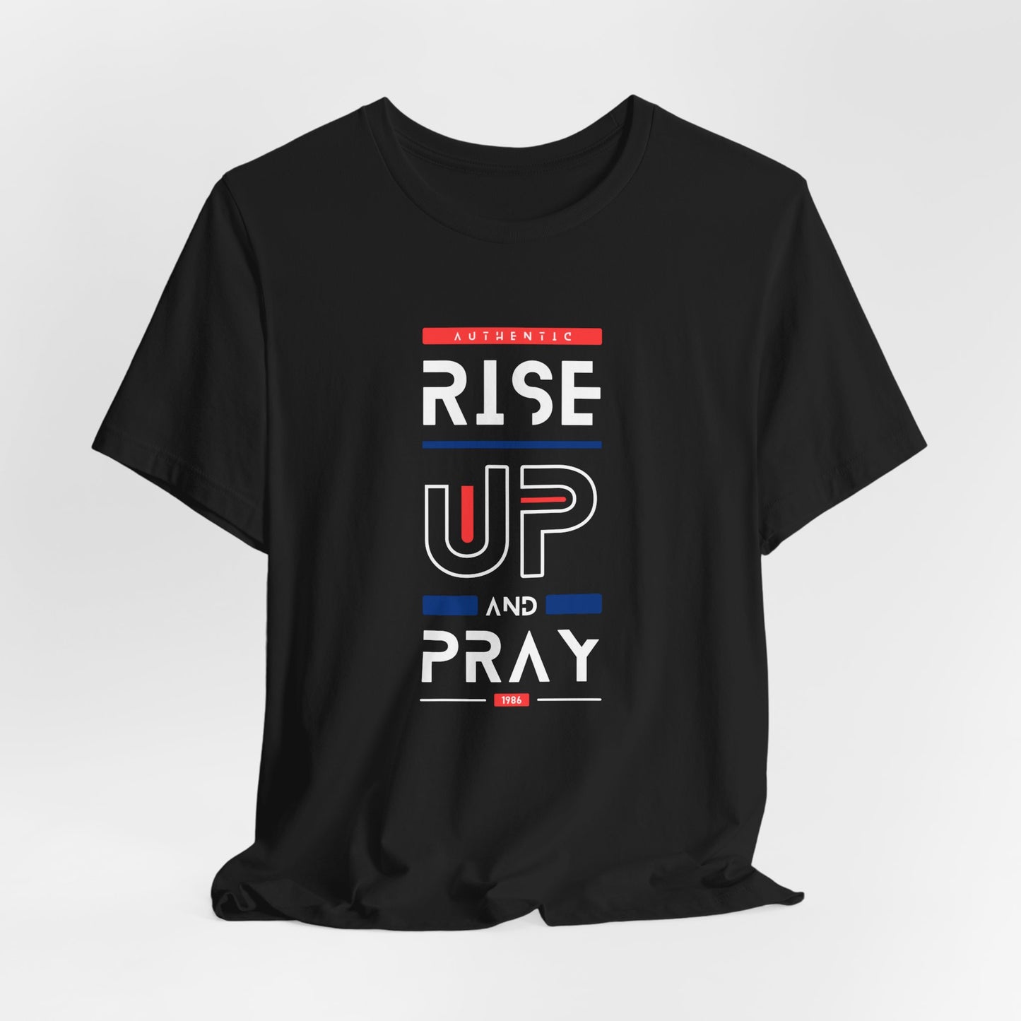 Rise Up and Pray T-Shirt