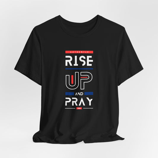 Rise Up and Pray T-Shirt